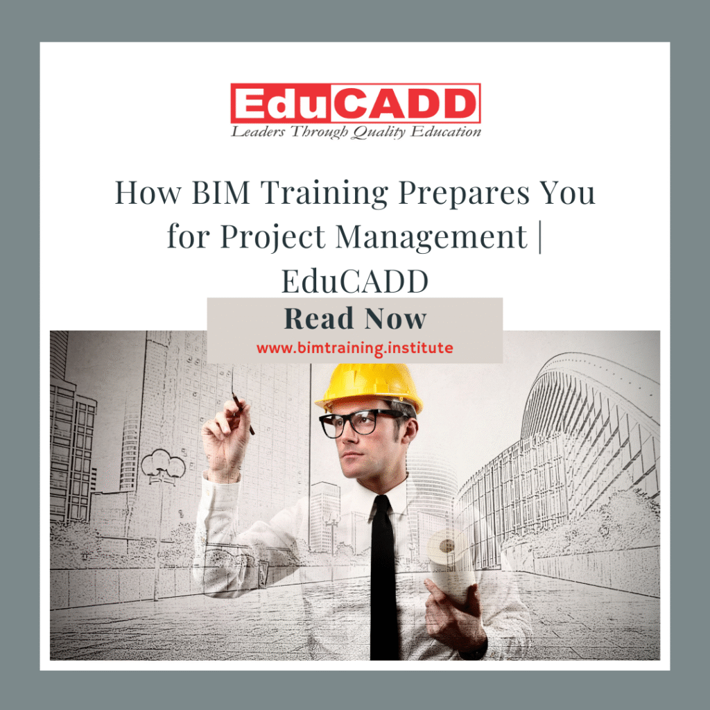 How BIM Training Prepares You for Project Management | EduCADD