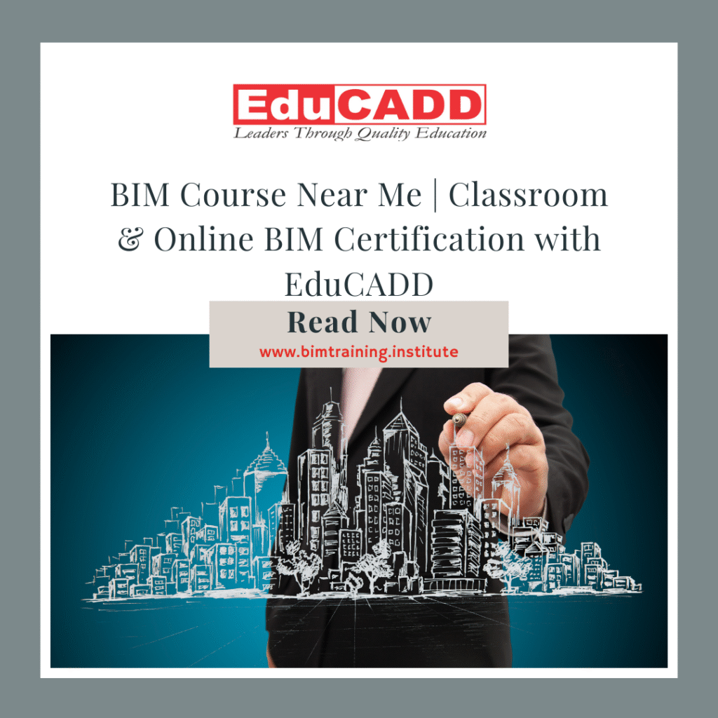BIM Course Near Me | Classroom & Online BIM Certification with EduCADD
