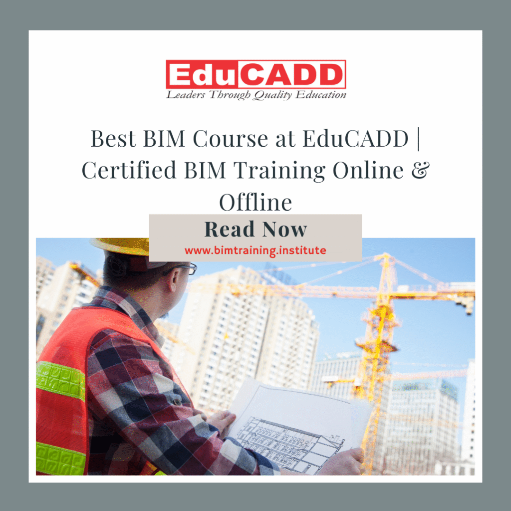 Best BIM Course at EduCADD | Certified BIM Training Online & Offline