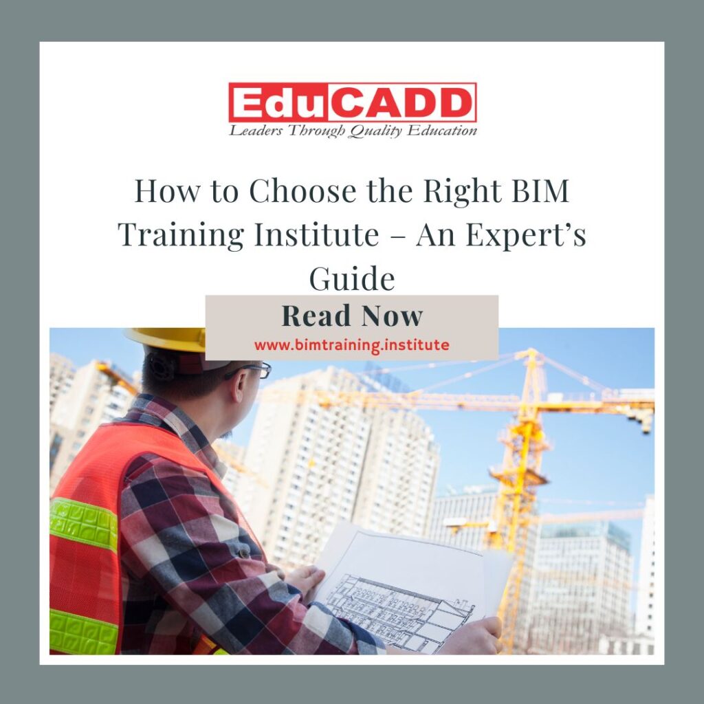 How to Choose the Right BIM Training Institute – An Expert’s Guide